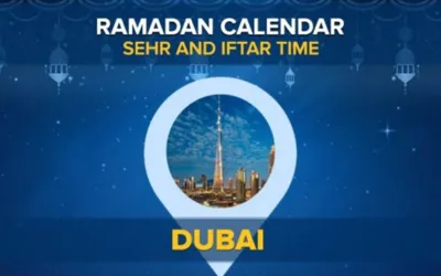 Iftar Time Dubai: Sehri and Iftari timing in Dubai 2024