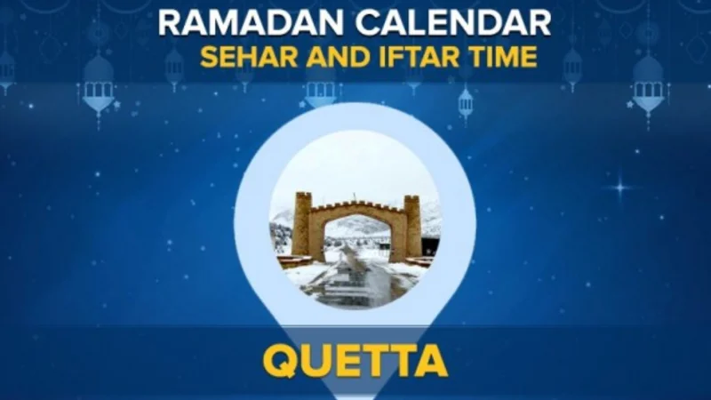 Quetta Ramadan Calendar 2024: Sehri and Iftar timing Quetta