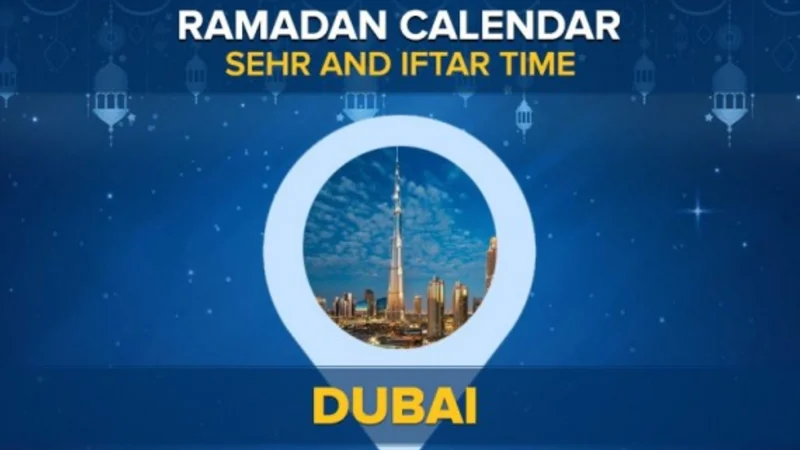 Dubai Ramadan Calendar 2024: Sehri & Iftar timing Dubai