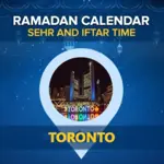 Toronto Ramadan Calendar 2024: Sehri & Iftar timing Toronto