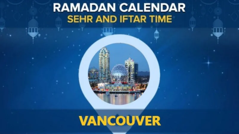 Vancouver Ramadan Calendar 2024: Sehri & Iftar timing Vancouver
