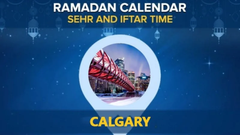 Calgary Ramadan Calendar 2024: Sehri & Iftar timing Calgary