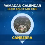 Canberra Ramadan Calendar 2024: Sehri & Iftar timing Canberra
