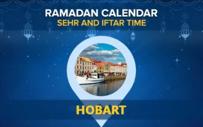 Hobart Ramadan Calendar 2024: Sehri & Iftar timing Hobart