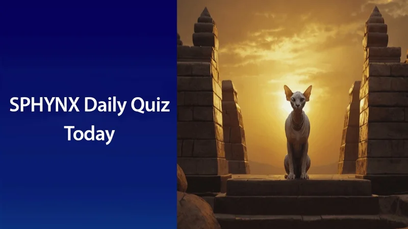 SPHYNX Daily Quiz Today - July 18, 2024