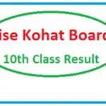 Kohat Board 10th Class Result - Check Online