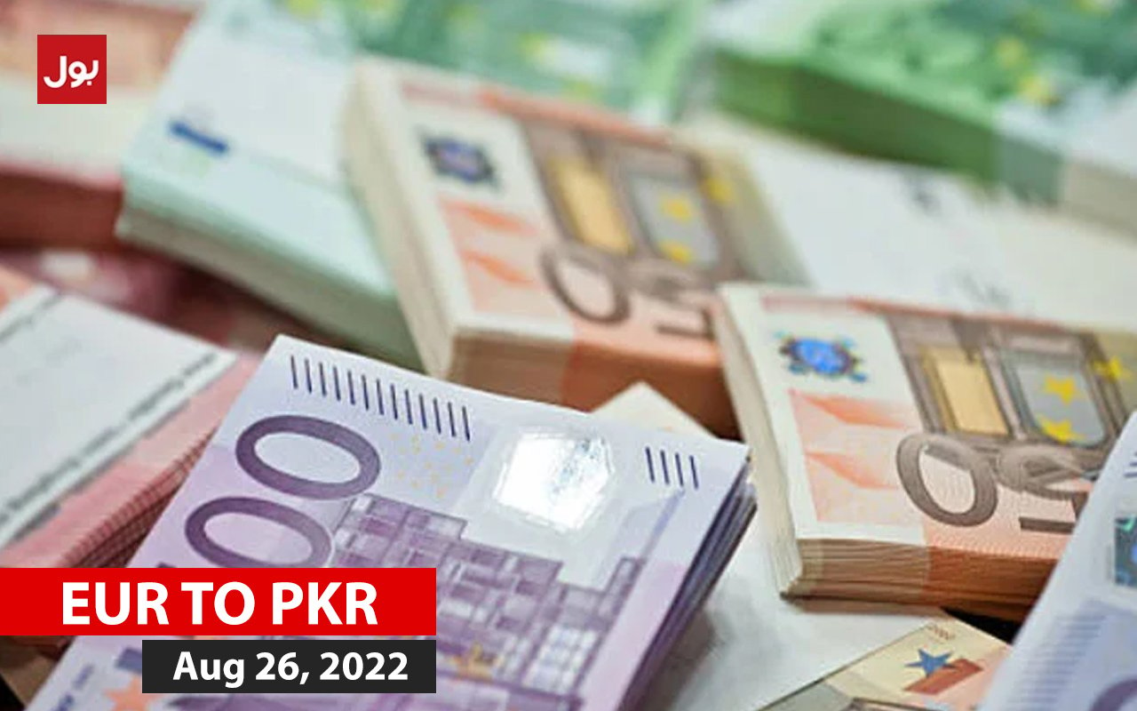 eur-to-pkr-and-other-currency-rates-in-pakistan-on-26-aug-2022